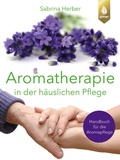 Abbildung von: Aromatherapie in der häuslichen Pflege - Verlag Eugen Ulmer