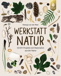Abbildung von: Werkstatt Natur - Verlag Eugen Ulmer