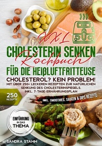 Abbildung von: XXL Cholesterin senken Kochbuch für die Heißluftfritteuse - epubli