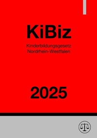 Abbildung von: Kinderbildungsgesetz Nordrhein-Westfalen - KiBiz NRW 2025 - epubli