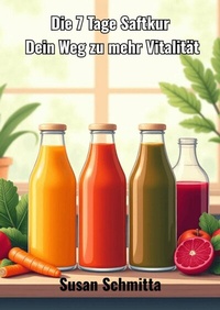 Abbildung von: Deine 7 Tage Saftkur - epubli