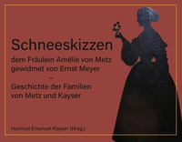 Abbildung von: Schneeskizzen, dem Fräulein Amélie von Metz gewidmet von Ernst Meyer - Geschichte der Familien von Metz und Kayser - Shaker