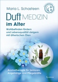 Abbildung von: Duftmedizin im Alter - Aromatherapie für Senioren, Angehörige und Pflegekräfte - Crotona Verlag GmbH