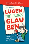Cover: L&uuml;gen, die Jungs glauben - Begleitbuch f&uuml;r Eltern - Christliche Literaturverbreitung