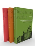 Cover: Die Bundesratswahlen - NZZ Libro ein Imprint der Schwabe Verlagsgruppe AG