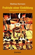 Cover: Fraktale einer Einbildung - Engelsdorfer Verlag