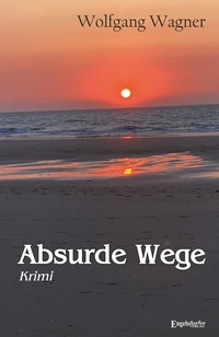 Enlarge image Cover: Absurde Wege - Engelsdorfer Verlag