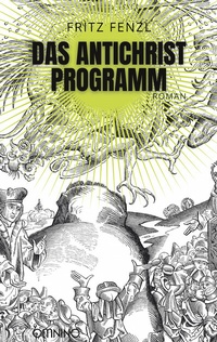 Abbildung von: Das Antichrist-Programm - Omnino Verlag