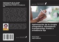 Cover: Optimizaci&oacute;n de la cirug&iacute;a ortogn&aacute;tica: Alineadores transparentes frente a ortodoncia fija - Ediciones Nuestro Conocimiento
