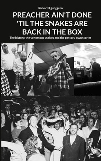 Abbildung von: PREACHER AIN'T DONE 'TIL THE SNAKES ARE BACK IN THE BOX - BoD - Books on Demand