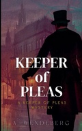Cover: Keeper of Pleas - A. Wendeberg