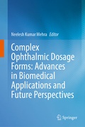 Cover: Complex Ophthalmic Dosage Forms: Advances in Biomedical Applications and Future Perspectives - Springer Nature Switzerland AG