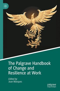 Abbildung von: The Palgrave Handbook of Change and Resilience at Work - Palgrave Macmillan