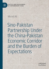 Abbildung von: Sino-Pakistan Partnership Under the China-Pakistan Economic Corridor and the Burden of Expectations - Palgrave Macmillan