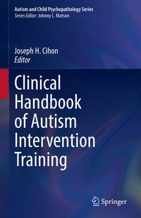 Enlarge image Cover: Clinical Handbook of Autism Intervention Training - Springer