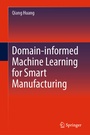 Cover: Domain-informed Machine Learning for Smart Manufacturing - Springer