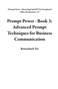 Cover: Prompt Power - Book 3: Advanced Prompt Techniques for Business Communication (Prompt Power - Mastering ChatGPT for Exceptional Office Productivity, #3) - Rorschach Tse