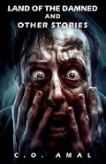 Cover: Land of the Damned and Other Stories - C.O. Amal