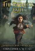 Cover: The Princess Exile (The Schooled in Magic Universe, #1) - Christopher G. Nuttall