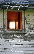 Cover: Fragile Thread (Fragile Thread: love's unraveling from youth to forever, #1) - SHAWN FELTON