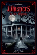 Cover: Whispers in the Magnolia - MK Dalton