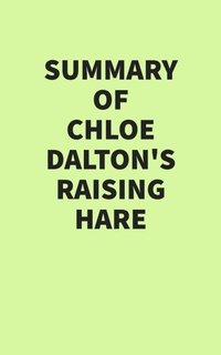 Abbildung von: Summary of Chloe Dalton's Raising Hare - IRB Media