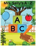 Cover: Mrs. Sally's A-Z Alphabet Book - Self Publidhed