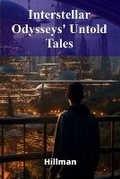 Cover: Interstellar Odysseys' Untold Tales - Jona Hillman