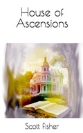 Cover: House of Ascensions - Scott Fisher
