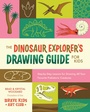 Cover: The Dinosaur Explorer's Drawing Guide For Kids - Rocky Nook