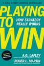 Cover: Playing to Win, Expanded with Bonus HBR Articles - Harvard Business Review Press