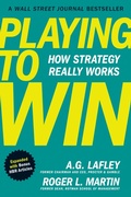 Cover: Playing to Win, Expanded with Bonus HBR Articles - Harvard Business Review Press