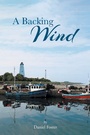 Cover: A Backing Wind - Page Publishing