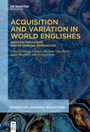 Cover: Acquisition and Variation in World Englishes - De Gruyter Mouton