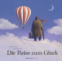 Abbildung von: Die Reise zum Glück - Dressler illustro