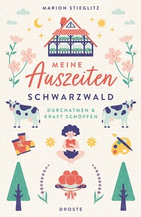 Abbildung von: Meine Auszeiten - Schwarzwald - Droste Verlag GmbH