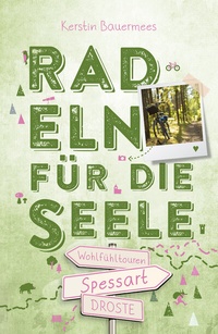 Abbildung von: Spessart. Radeln für die Seele - Droste Verlag GmbH