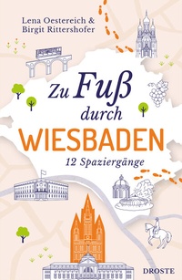 Abbildung von: Zu Fuß durch Wiesbaden - Droste Verlag GmbH