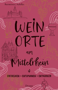 Abbildung von: Weinorte am Mittelrhein - Droste Verlag GmbH