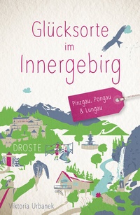 Abbildung von: Glücksorte im Innergebirg - Droste Verlag GmbH