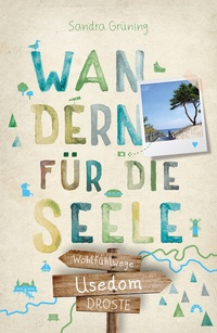 Abbildung von: Usedom. Wandern für die Seele - Droste Verlag GmbH