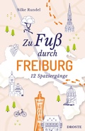 Cover: Zu Fu&szlig; durch Freiburg - Droste Verlag GmbH