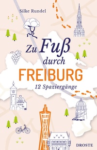 Abbildung von: Zu Fuß durch Freiburg - Droste Verlag GmbH