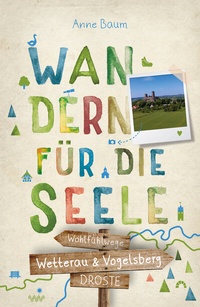 Abbildung von: Wetterau & Vogelsberg. Wandern für die Seele - Droste Verlag GmbH