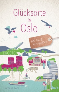 Abbildung von: Glücksorte in Oslo - Droste Verlag GmbH