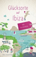 Abbildung von: Glücksorte auf Ibiza. Mit Formentera - Droste Verlag GmbH
