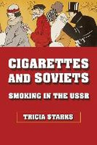 Enlarge image Cover: Cigarettes and Soviets - Northern Illinois University Press