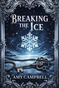 Cover: Breaking the Ice - Amy Campbell