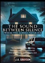 Cover: The Sound Between Silence: Where The Echoes Never Die - tredition GmbH