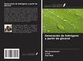 Cover: Generaci&oacute;n de hidr&oacute;geno a partir de glicerol - Ediciones Nuestro Conocimiento